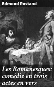 Cover von Les Romanesques: comédie en trois actes en vers