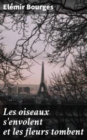 Cover von Les oiseaux s'envolent et les fleurs tombent