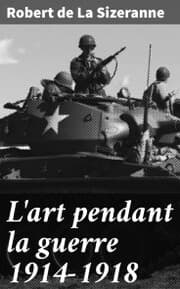 Cover von L'art pendant la guerre 1914-1918