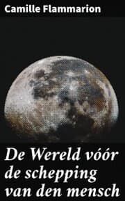 Cover von De Wereld vóór de schepping van den mensch