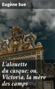 Cover von L'alouette du casque; ou, Victoria, la mère des camps