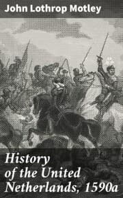 Cover von History of the United Netherlands, 1590a