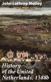 Cover von History of the United Netherlands, 1588b