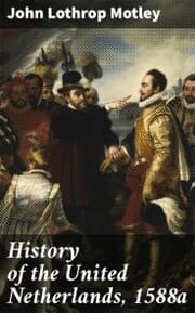 Cover von History of the United Netherlands, 1588a