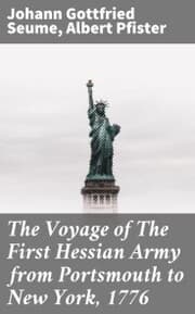 Cover von The Voyage of The First Hessian Army from Portsmouth to New York, 1776
