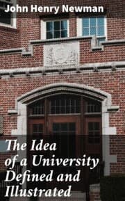 Cover von The Idea of a University Defined and Illustrated