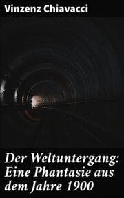 Cover von Der Weltuntergang: Eine Phantasie aus dem Jahre 1900