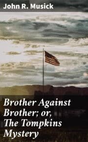 Cover von Brother Against Brother; or, The Tompkins Mystery