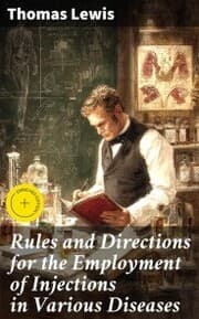 Cover von Rules and Directions for the Employment of Injections in Various Diseases