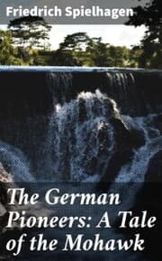 Cover von The German Pioneers: A Tale of the Mohawk