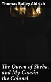 Cover von The Queen of Sheba, and My Cousin the Colonel