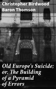 Cover von Old Europe's Suicide; or, The Building of a Pyramid of Errors