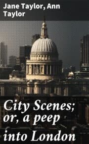 Cover von City Scenes; or, a peep into London
