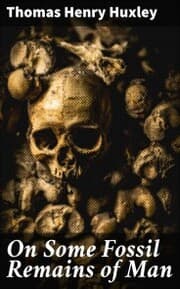 Cover von On Some Fossil Remains of Man