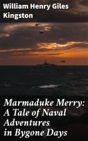 Cover von Marmaduke Merry: A Tale of Naval Adventures in Bygone Days