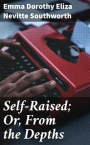 Cover von Self-Raised; Or, From the Depths