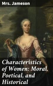 Cover von Characteristics of Women: Moral, Poetical, and Historical