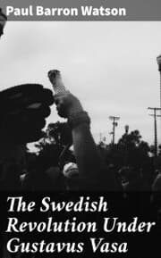 Cover von The Swedish Revolution Under Gustavus Vasa