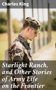 Cover von Starlight Ranch, and Other Stories of Army Life on the Frontier