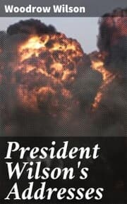 Cover von President Wilson's Addresses