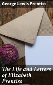Cover von The Life and Letters of Elizabeth Prentiss
