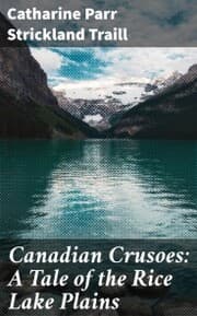 Cover von Canadian Crusoes: A Tale of the Rice Lake Plains
