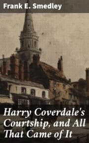 Cover von Harry Coverdale's Courtship, and All That Came of It