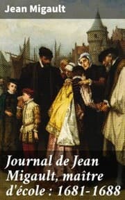 Cover von Journal de Jean Migault, maître d'école : 1681-1688