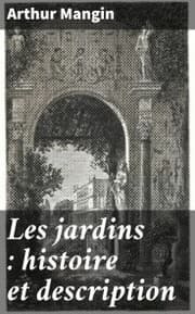 Cover von Les jardins : histoire et description