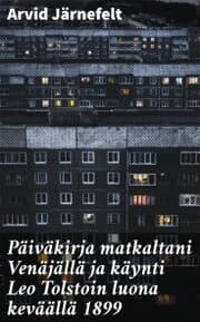 Cover von Päiväkirja matkaltani Venäjällä ja käynti Leo Tolstoin luona keväällä 1899
