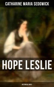Cover von Hope Leslie (Historical Novel)