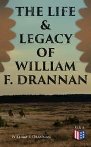 Cover von The Life & Legacy of William F. Drannan