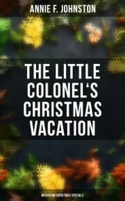 Cover von The Little Colonel's Christmas Vacation (Musaicum Christmas Specials)