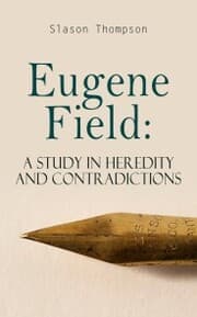 Cover von Eugene Field: A Study in Heredity and Contradictions