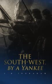 Cover von The South-West, by a Yankee