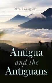 Cover von Antigua and the Antiguans (Vol. 1&2)