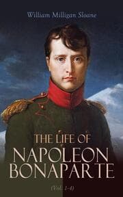 Cover von The Life of Napoleon Bonaparte (Vol. 1-4)