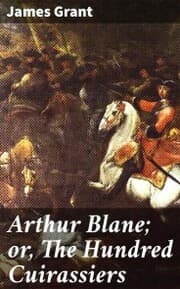 Cover von Arthur Blane; or, The Hundred Cuirassiers