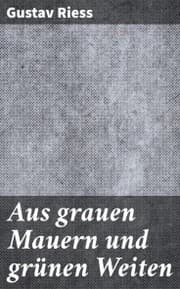 Cover von Aus grauen Mauern und grünen Weiten