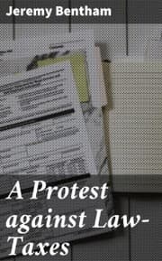 Cover von A Protest against Law-Taxes