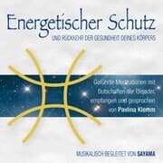 Cover von ENERGETISCHER SCHUTZ. Rückkehr der Gesundheit deines Körpers
