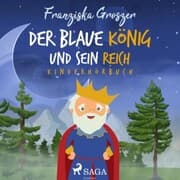 Cover von Der blaue König und sein Reich - Kinderhörbuch