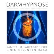 Cover von Darmhypnose: Sanfte Heilaufträge für einen gesunden Darm