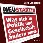 Cover von Neustart! - Was sich in Politik und Gesellschaft ändern muss
