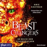 Cover von Beast Changers. Im Reich der Feuerdrachen [Band 2 (Ungekürzt)]