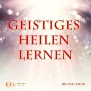 Cover von Geistiges Heilen lernen