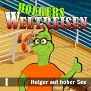 Cover von Folge 1: Holger auf hoher See