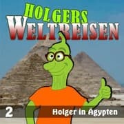 Cover von Folge 2: Holger in Ägypten