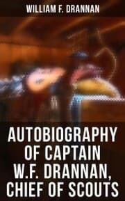Cover von Autobiography of Captain W.F. Drannan, Chief of Scouts