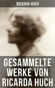 Cover von Gesammelte Werke von Ricarda Huch